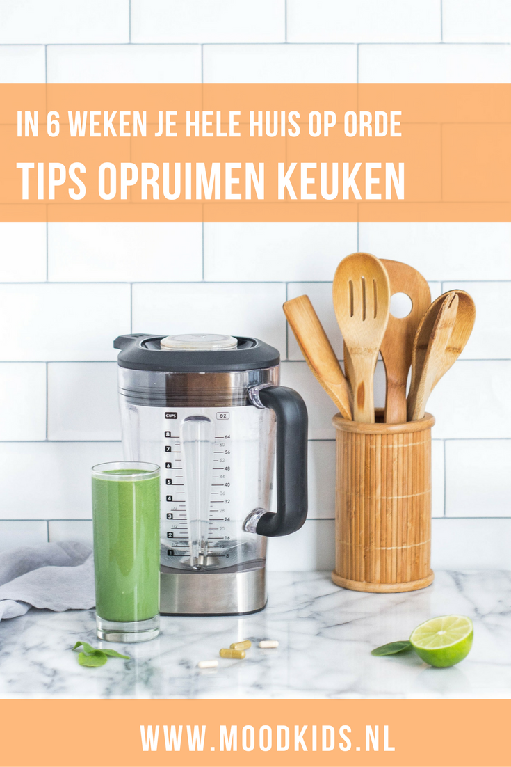 De keuken opruimen plus in 6 weken je hele huis op orde